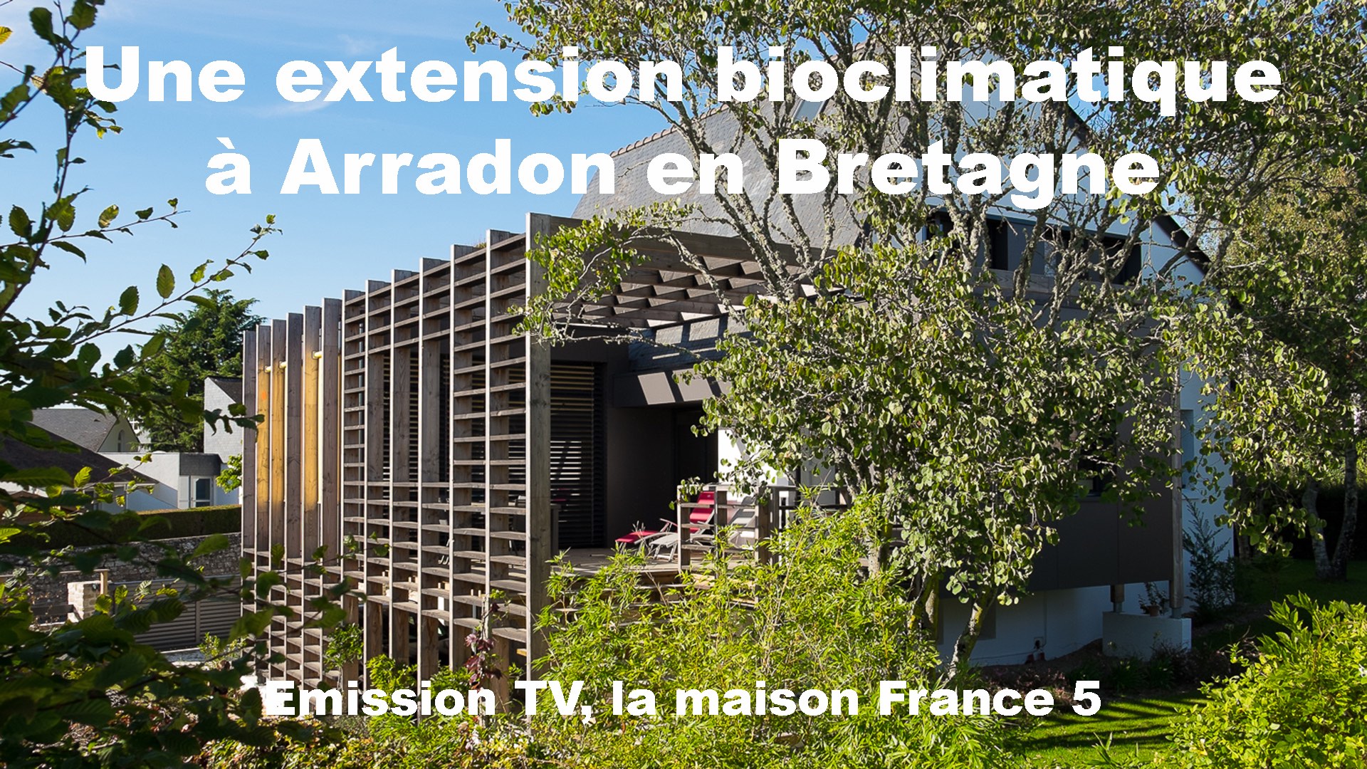 extension bois arradon morbihan bretagne la maison france 5